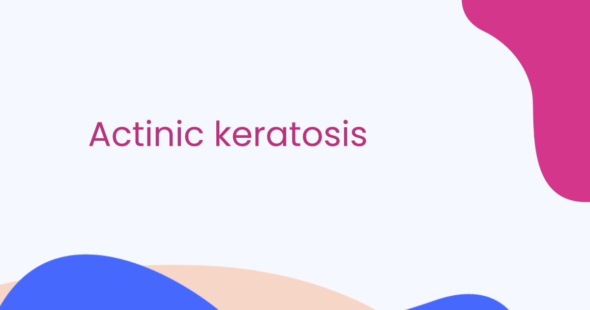 Actinic keratosis