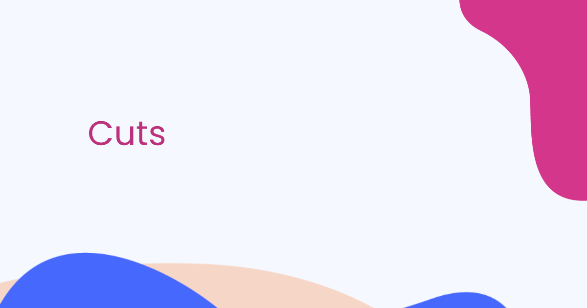 Cuts