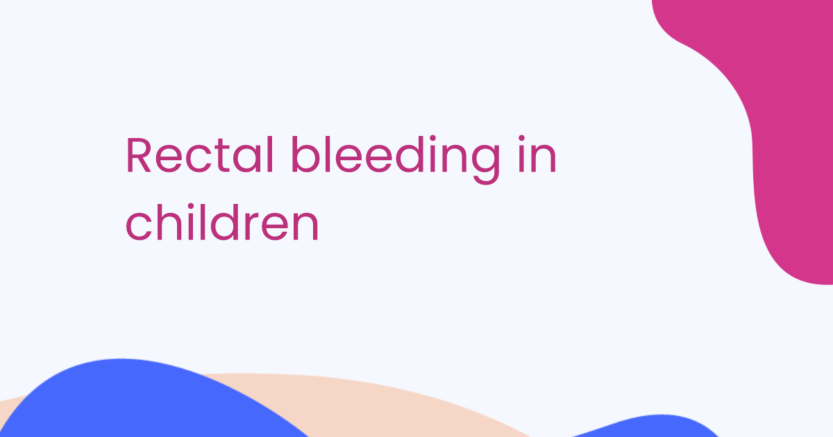 Rectal bleeding in children