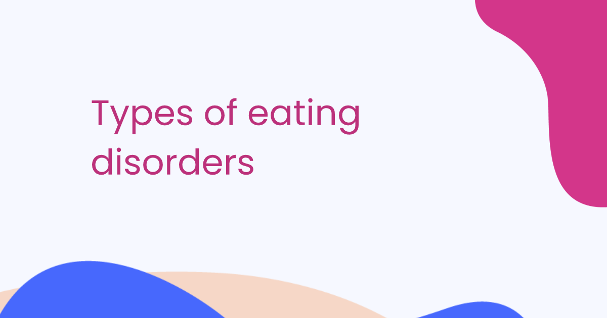 Types of eating disorders