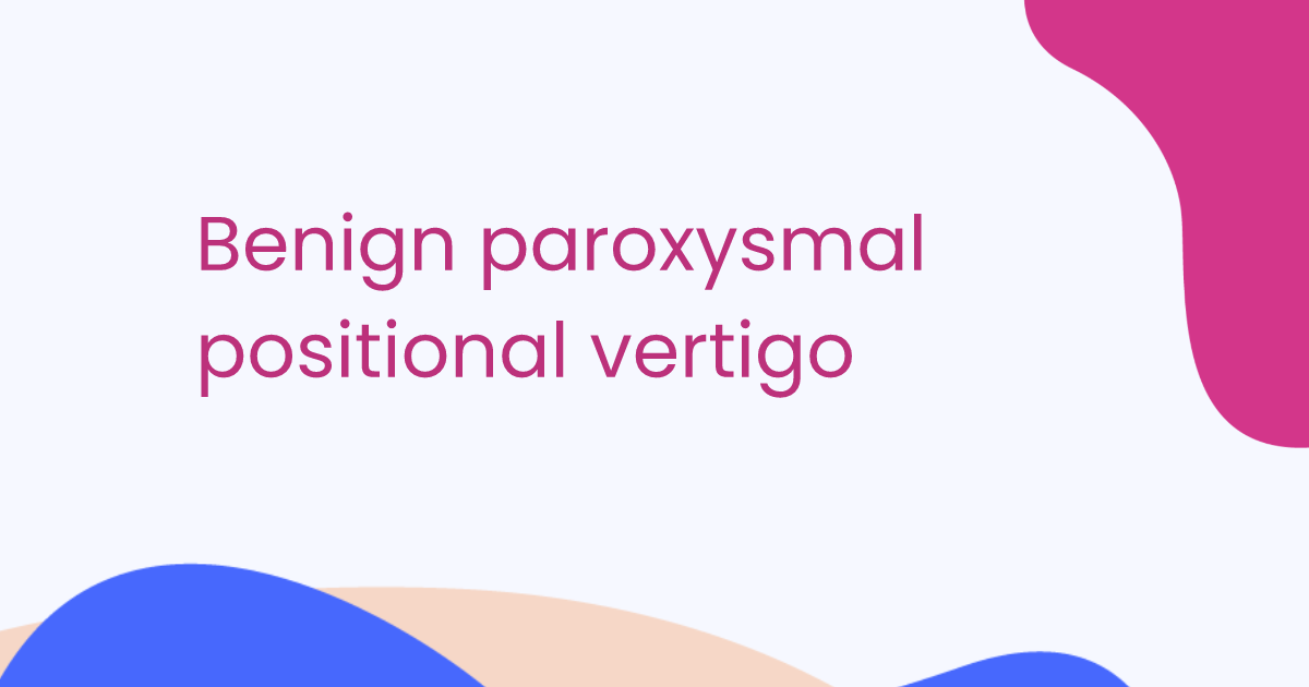 Benign paroxysmal positional vertigo