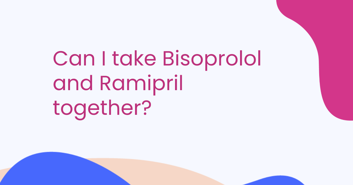 Can I take Bisoprolol and Ramipril together?